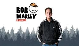Bob Marley-Comedy Show